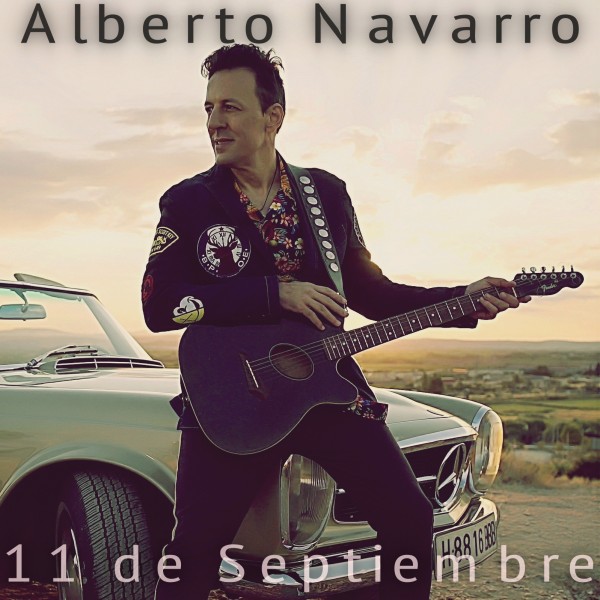 Alberto Navarro lanza el single '11 de septiembre'