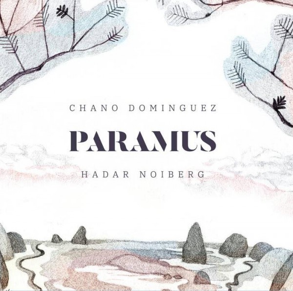 Chano Domínguez  y Hadar Noiberg publican el álbum 'Paramus'