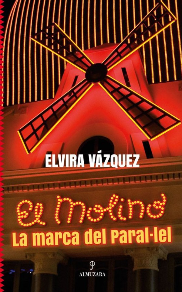Elvira Vázquez publica 'El Molino, la marca del Paral·lel' y narra su aventura empresarial para recuperar el popular music-hall barcelonés