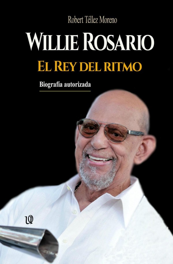 Publican 'Willie Rosario, el Rey del ritmo', biografía del célebre director de orquesta puertorriqueño