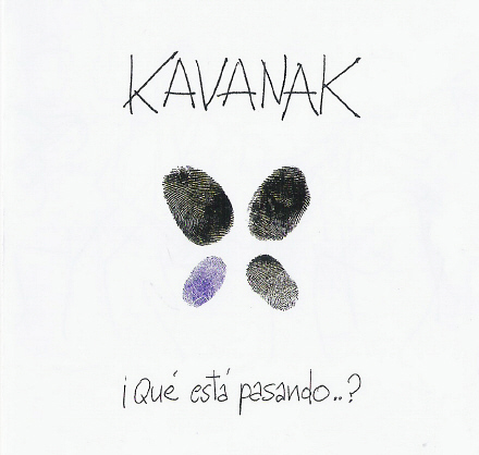 Kavanak: ‘¡Qué está pasando?\'