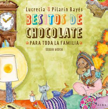 Lucrecia publica \'Besitos de chocolate, para toda la familia\', con ilustraciones de Pilarín Bayés